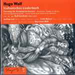 Cover for album: Hugo Wolf, Ralf Gothóni, JaeEun Lee, Colin Balzer, Hartmut Höll – Italienisches Liederbuch(CD, Stereo)