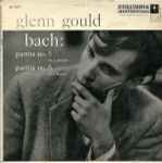 Cover for album: Glenn Gould - Bach – Partita No. 5 In G Major, Partita No. 6 In E Minor