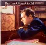 Cover for album: Brahms / Glenn Gould – 10 Intermezzi For Piano