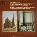 Cover for album: Glenn Gould, CBC Symphony conducted by Robert Craft, CBC Symphony conducted by Walter Susskind - Schoenberg / Mozart – Piano Concerto, Op. 42 / Piano Concerto No. 24 In C Minor
