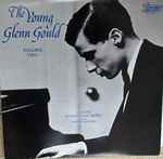 Cover for album: Mozart - Bach - Glenn Gould - Alberto Guerrero – The Young Glenn Gould, Volume  Two
