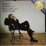 Cover for album: Brahms - Glenn Gould – Brahms: Ballades, Op.10, Rhapsodies, Op.79