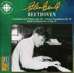 Cover for album: Glenn Gould, Beethoven – Variations In F Major, Op. 34 • Eroica Variations, Op. 35 • Piano Concerto No. 3, Op. 37(CD, Album)