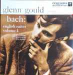 Cover for album: Bach - Glenn Gould – English Suites, Volume 1,  No.1 In A Major, No.2 In A Minor, No.3 In G Minor