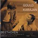 Cover for album: Glenn Gould, Herbert von Karajan, Berliner Philharmoniker - Beethoven / Sibelius – Concerto For Piano And Orchestra No. 3 / Symphony No. 5