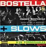 Cover for album: Frankie Montebello Et Son Orchestre – Bostella + Slows = 9`25 Formidables(7