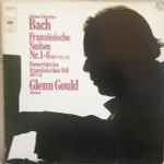 Cover for album: Glenn Gould - Johann Sebastian Bach – Französische Suiten Nr. 1-6 BWV 812-817; Ouvertüre Im Französischen Stil BWV 831