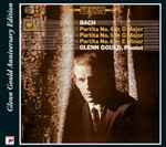 Cover for album: Glenn Gould - Bach – Partita No. 4 In D Major, Partita No. 5 In F Major, Partita No. 6 In E Minor