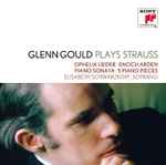 Cover for album: Strauss, Glenn Gould, Elisabeth Schwarzkopf – Glenn Gould Plays Strauss(2×CD, Compilation)