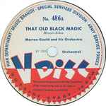 Cover for album: Morton Gould And His Orchestra / AAFTAC Symphonette – That Old Black Magic / Hungarian Dance No. 5