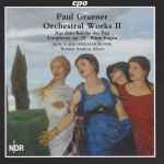 Cover for album: Paul Graener - NDR Radiophilharmonie, Werner Andreas Albert – Orchestral Works II (Aus Dem Reiche Des Pan • Symphony Op. 39 • Prinz Eugen)(CD, Album)