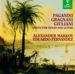 Cover for album: Paganini, Gragnani, Giuliani  -  Alexander Markov, Eduardo Fernández – Duets For Violin And Guitar(CD, Album, Stereo)