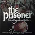 Cover for album: Albert Elms, Robert Farnon, Ron Grainer & Wilfred Josephs – The Prisoner (Original Soundtrack Highlights)(CD, Album)