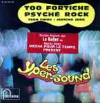 Cover for album: Les Yper-Sound – Too Fortiche / Psyché Rock / Teen Tonic / Jericho Jerk