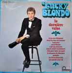 Cover for album: Lucky Blondo – La Dernière Valse(LP, Album, Stereo)