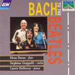 Cover for album: Elena Duran, Stéphane Grappelli, Laurie Holloway – Bach To The Beatles