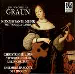 Cover for album: Johann Gottlieb Graun, Christophe Coin, Vittorio Ghielmi, Gilles Colliard, Ensemble Baroque De Limoges – Konzertante Musik Mit Viola Da Gamba