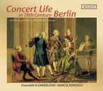 Cover for album: Janitsch, Schaffrath, Graun , Performed By Il Gardellino , Conductor Marcel Ponseele – Concert Life in 18th Century Berlin(CD, Stereo)