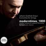 Cover for album: Graun, moderntimes_1800, Ilia Korol – Concertos For Strings(2×CD, )