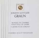 Cover for album: August Wenzinger, Johann Gottlieb Graun – Musique De Chambre Pour Viole De Gambe 5 Lieder Pour Soprano(CD, )