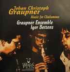 Cover for album: Johan Christoph Graupner, Graupner Ensemble, Igor Bettens – Music for Chalumeau(CD, Album, Stereo)