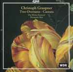 Cover for album: Christoph Graupner - Das Kleine Konzert, Hermann Max – Two Overtures • Cantata(CD, Album, Stereo)