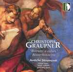 Cover for album: Christopher Graupner – Antichi Strumenti, Tobias Bonz, Laura Toffetti, Gerd-Uwe Klein – Ritratti A Colori - Bläserkonzerte