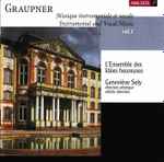 Cover for album: Graupner, L'Ensemble Des Idées Heureuses, Geneviève Soly – Musique Instrumentale Et Vocale = Instrumental And Vocal Music, Vol. 1(CD, Album)