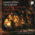 Cover for album: Christoph Graupner - Ex Tempore / Mannheimer Hofkapelle / Florian Heyerick – Ein Weihnachts Oratorium(2×CD, Album)