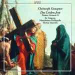 Cover for album: Christoph Graupner, Ex Tempore, Mannheimer Hofkapelle, Florian Heyerick – Das Leiden Jesu: Passion Cantatas II(CD, Album)
