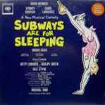 Cover for album: Jule Styne, Betty Comden, Adolph Green - Sydney Chaplin, Carol Lawrence – Subways Are For Sleeping (Original Broadway Cast Recording)