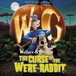 Cover for album: Julian Nott, Rupert Gregson-Williams, James Michael Dooley, Lorne Balfe and Alastair King – Wallace & Gromit - The Curse Of The Were-Rabbit (Original Motion Picture Soundtrack)