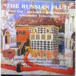 Cover for album: César Cui - Alexander Gretchaninov - Alexander Tcherepnin – The Russian Flute