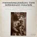 Cover for album: August De Boeck, Joseph Haydn, Ludwig van Beethoven, Charles Gounod, Alexander Gretchaninov – Meesterwerken Der Religieuze Muziek(LP, Stereo)