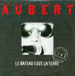 Cover for album: Le Bateau Sous La Terre