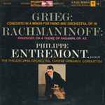 Cover for album: Grieg / Rachmaninoff - Philippe Entremont, The Philadelphia Orchestra, Eugene Ormandy – Concerto In A Minor For Piano And Orchestra, Op. 16 / Rhapsody On A Theme Of Paganini, Op. 43