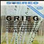 Cover for album: Grieg, Sir John Barbirolli, Hallé Orchestra – Peer Gynt Suite / Symphonic Dances / Elegiac Melodies