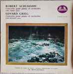 Cover for album: Robert Schumann, Edvard Grieg – Concerto Pour Piano et Orchestre(LP)