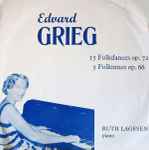 Cover for album: Ruth Lagesen - Edvard Grieg – Norwegian Folk Dances Opus 72, Folk Tunes Opus 66(LP, Mono)