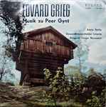 Cover for album: Edvard Grieg, Adele Stolte, Gewandhausorchester Leipzig, Václav Neumann – Musik Zu Peer Gynt