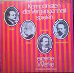 Cover for album: Max Reger, Edvard Grieg, Engelbert Humperdinck (2), Eugen D'Albert – Komponisten der Vergangenheit spielen eigene Werke(LP)