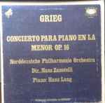 Cover for album: Grieg - Norddeutsche Philharmonie  Dir., Hans Zanotelli (2)  Piano: Hans Lang (3) – Concierto Para Piano En La Menor Op.16(LP, Album)