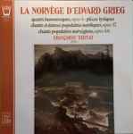 Cover for album: Edvard Grieg, Françoise Thinat – La Norvege D'Edvard Grieg