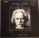 Cover for album: Edvard Grieg, Eva Knardahl – The Complete Piano Music Volume 3: Lyriske Stykker V, VI Op. 54, 57(LP, Album)