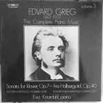 Cover for album: Edvard Grieg, Eva Knardahl – The Complete Piano Music Volume 5 (Sonata For Klaver, Op.7-Fra Holbergs Tid, Op. 40)(LP, Album, Stereo)