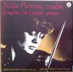 Cover for album: Nilla Pierrou, Eugène De Canck, Bror Beckman / Edvard Grieg – Sonat A-moll Op 1 / Sonat F-dur Op 8(LP, Stereo)