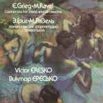Cover for album: E. Grieg / M. Ravel - Victor Eresko – Concertos For Piano And Orchestra
