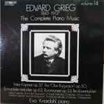 Cover for album: Edvard Grieg, Eva Knardahl – The Complete Piano Music Volume 14(LP, Album, Stereo)