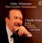 Cover for album: Grieg ◦ Schumann – Claudio Arrau, Boston Symphony Orchestra, Colin Davis – Piano Concertos / Klavierkonzerte