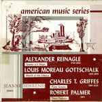 Cover for album: Alexander Reinagle, Louis Moreau Gottschalk, Charles T. Griffes, Robert Palmer (6) - Jeanne Behrend – Sonata In E Major / March Of The Gibaros / Piano Sonata / Three Preludes(LP)